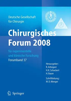 Arbogast / Schackert / Bauer |  Chirurgisches Forum 2008 | eBook | Sack Fachmedien