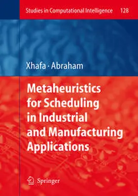 Xhafa / Abraham | Metaheuristics for Scheduling in Industrial and Manufacturing Applications | E-Book | sack.de