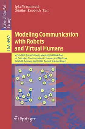 Wachsmuth / Knoblich |  Modeling Communication with Robots and Virtual Humans | eBook | Sack Fachmedien