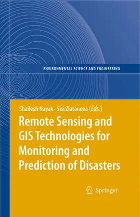 Nayak / Allan / Zlatanova |  Remote Sensing and GIS Technologies for Monitoring and Prediction of Disasters | eBook | Sack Fachmedien