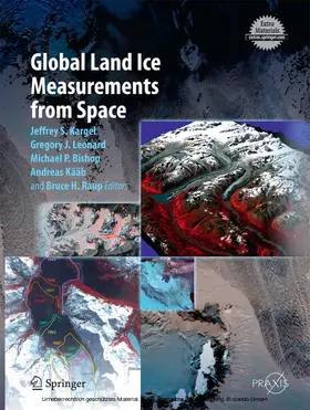 Kargel / Leonard / Bishop | Global Land Ice Measurements from Space | E-Book | sack.de