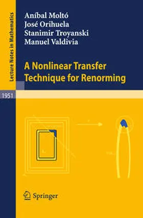 Moltó / Orihuela / Troyanski | A Nonlinear Transfer Technique for Renorming | E-Book | sack.de