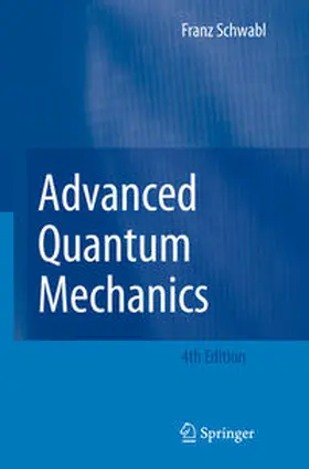 Schwabl |  Advanced Quantum Mechanics | Buch |  Sack Fachmedien