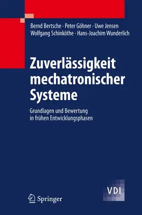 Bertsche / Göhner / Wunderlich | Zuverlässigkeit mechatronischer Systeme | Buch | 978-3-540-85089-2 | sack.de