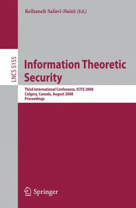 Safavi-Naini |  Information Theoretic Security | Buch |  Sack Fachmedien