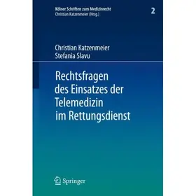 Schrag-Slavu / Katzenmeier |  Rechtsfragen des Einsatzes der Telemedizin im Rettungsdienst | Buch |  Sack Fachmedien