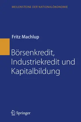 Machlup |  Börsenkredit, Industriekredit und Kapitalbildung | Buch |  Sack Fachmedien