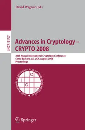 Wagner |  Advances in Cryptology - CRYPTO 2008 | eBook | Sack Fachmedien