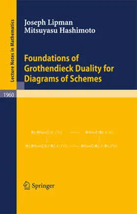 Lipman / Hashimoto | Foundations of Grothendieck Duality for Diagrams of Schemes | E-Book | sack.de
