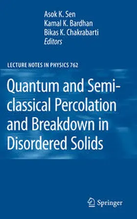 Sen / Bardhan / Chakrabarti |  Quantum and Semi-classical Percolation and Breakdown in Disordered Solids | eBook | Sack Fachmedien