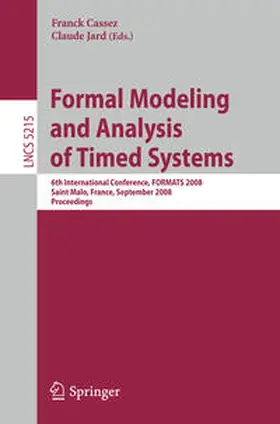 Cassez / Jard | Formal Modeling and Analysis of Timed Systems | E-Book | sack.de