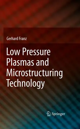 Franz |  Low Pressure Plasmas and Microstructuring Technology | eBook | Sack Fachmedien
