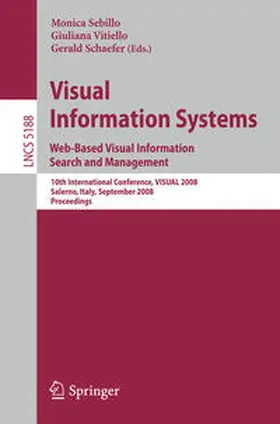 Sebillo / Vitiello / Schaefer |  Visual Information Systems. Web-Based Visual Information Search and Management | eBook | Sack Fachmedien