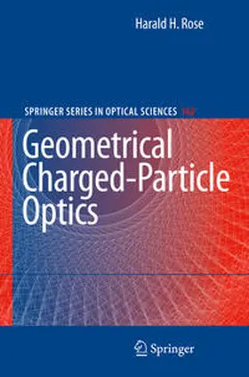 Rose |  Geometrical Charged-Particle Optics | eBook | Sack Fachmedien