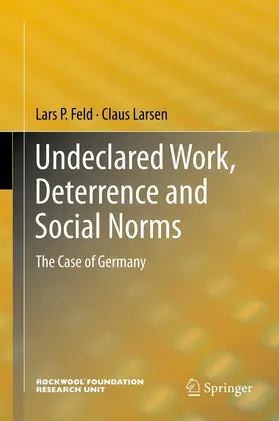 Feld / Larsen | Undeclared Work, Deterrence and Social Norms | E-Book | sack.de
