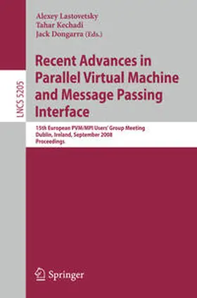 Lastovetsky / Kechadi / Dongarra |  Recent Advances in Parallel Virtual Machine and Message Passing Interface | eBook | Sack Fachmedien