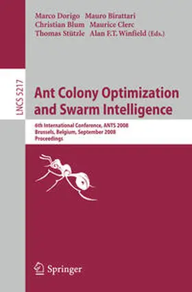 Dorigo / Birattari / Blum |  Ant Colony Optimization and Swarm Intelligence | eBook | Sack Fachmedien