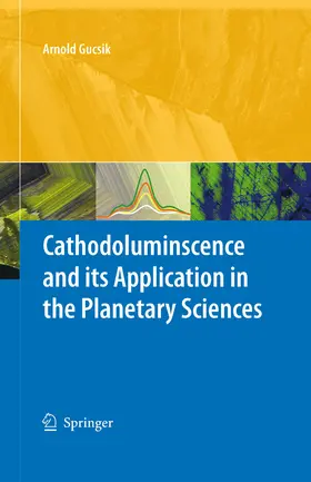 Gucsik | Cathodoluminescence and its Application in the Planetary Sciences | E-Book | www2.sack.de