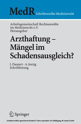 Arbeitsgemeinschaft / Dautert |  Arzthaftung - Mängel im Schadensausgleich? | eBook | Sack Fachmedien