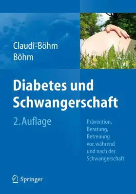 Claudi-Böhm / Böhm |  Diabetes und Schwangerschaft | Buch |  Sack Fachmedien