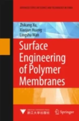 Xu / Huang / Wan |  Surface Engineering of Polymer Membranes | eBook | Sack Fachmedien