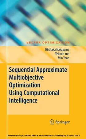 Nakayama / Yun / Yoon |  Sequential Approximate Multiobjective Optimization Using Computational Intelligence | eBook | Sack Fachmedien