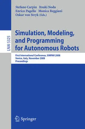 Carpin / Noda / Pagello | Simulation, Modeling, and Programming for Autonomous Robots | E-Book | sack.de