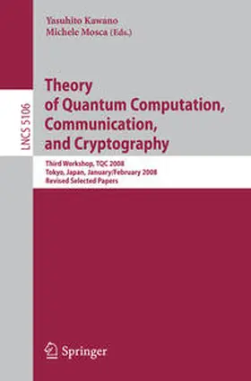 Kawano / Mosca |  Theory of Quantum Computation, Communication, and Cryptography | eBook | Sack Fachmedien