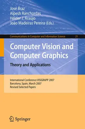 Braz / Ranchordas / Araújo |  Computer Vision and Computer Graphics. Theory and Applications | Buch |  Sack Fachmedien