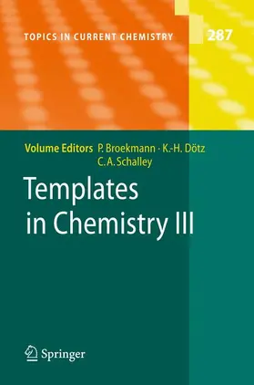 Broekmann / Schalley / Dötz |  Templates in Chemistry III | Buch |  Sack Fachmedien