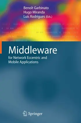 Garbinato / Miranda / Rodrigues | Middleware for Network Eccentric and Mobile Applications | E-Book | sack.de