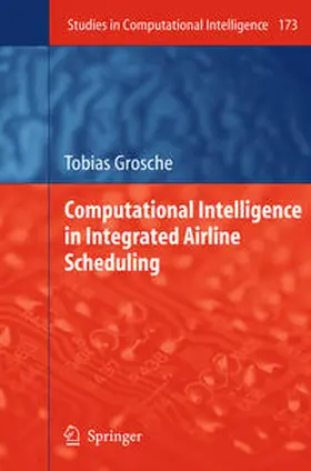 Grosche | Computational Intelligence in Integrated Airline Scheduling | E-Book | sack.de
