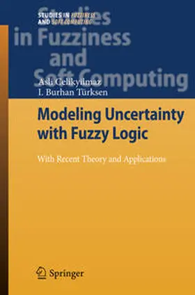 Celikyilmaz / Türksen |  Modeling Uncertainty with Fuzzy Logic | eBook | Sack Fachmedien