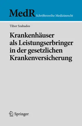 Szabados | Krankenhäuser als Leistungserbringer in der gesetzlichen Krankenversicherung | E-Book | sack.de