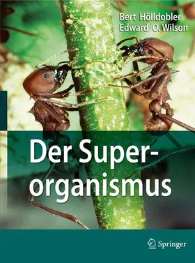 Hölldobler / Wilson |  Der Superorganismus | Buch |  Sack Fachmedien