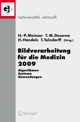 Meinzer / Tolxdorff / Deserno |  Bildverarbeitung für die Medizin 2009 | Buch |  Sack Fachmedien