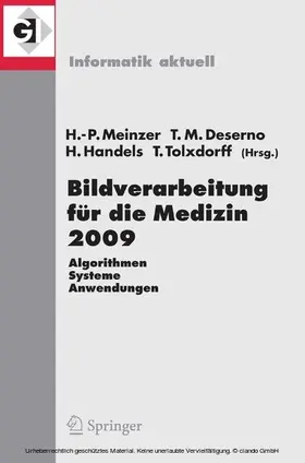 Meinzer / Brauer / Deserno |  Bildverarbeitung für die Medizin 2009 | eBook | Sack Fachmedien
