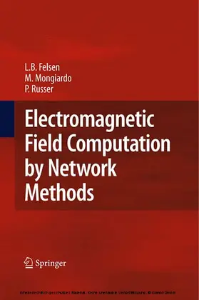 Felsen / Mongiardo / Russer |  Electromagnetic Field Computation by Network Methods | eBook | Sack Fachmedien