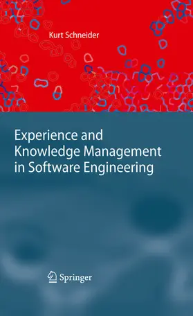Schneider |  Experience and Knowledge Management in Software Engineering | eBook | Sack Fachmedien