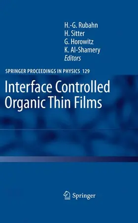 Rubahn / Al-Shamery / Sitter |  Interface Controlled Organic Thin Films | Buch |  Sack Fachmedien