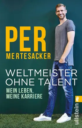 Mertesacker / Honigstein | Weltmeister ohne Talent | Buch | 978-3-548-06045-3 | sack.de