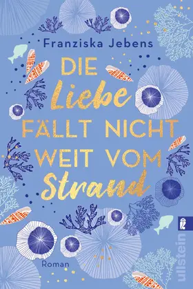 Jebens |  Die Liebe fällt nicht weit vom Strand | Buch |  Sack Fachmedien