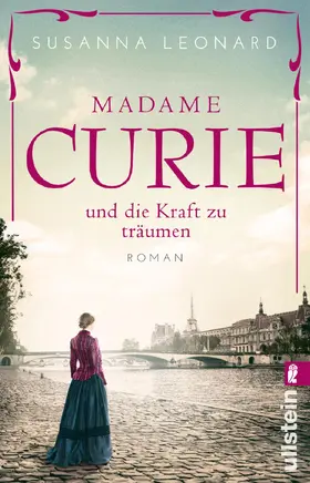 Leonard |  Madame Curie und die Kraft zu träumen | Buch |  Sack Fachmedien