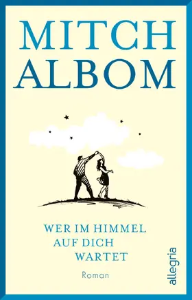 Albom | Wer im Himmel auf dich wartet | Buch | 978-3-548-06611-0 | sack.de