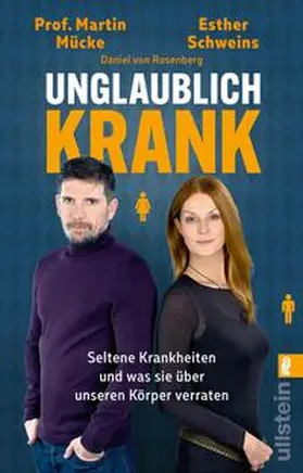 Schweins / Mücke / von Rosenberg |  Unglaublich krank | Buch |  Sack Fachmedien