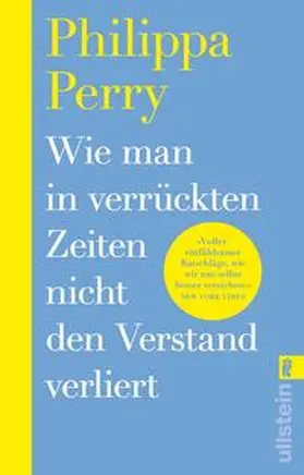 Perry | Wie man in verrückten Zeiten nicht den Verstand verliert | Buch | 978-3-548-07355-2 | sack.de