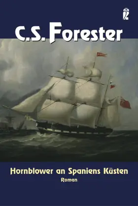 Forester |  Hornblower an Spaniens Küsten | Buch |  Sack Fachmedien
