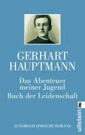 Hauptmann |  Das Abenteuer meiner Jugend / Buch der Leidenschaft | Buch |  Sack Fachmedien