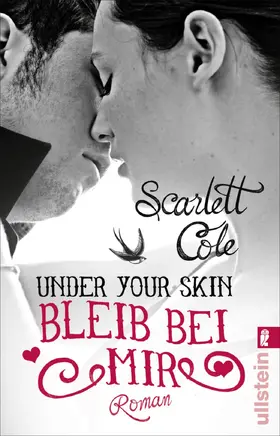 Cole | Under Your Skin. Bleib bei mir | Buch | 978-3-548-28859-8 | www2.sack.de