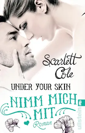 Cole |  Under Your Skin. Nimm mich mit | Buch |  Sack Fachmedien